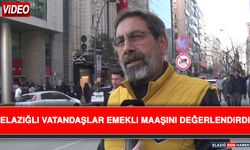 Elazığlı Vatandaşlar Emekli Maaşını Değerlendirdi