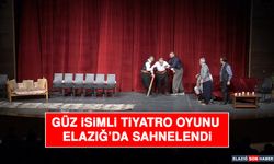 Güz İsimli Tiyatro Oyunu Elazığ’da Sahnelendi