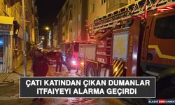 Çatı Katından Çıkan Dumanlar İtfaiyeyi Alarma Geçirdi