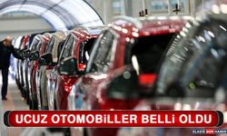 Ucuz Otomobiller Belli Oldu