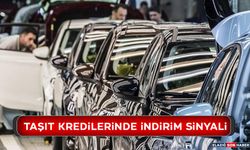 Taşıt Kredilerinde İndirim Sinyali