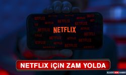 Netflix İçin Zam Yolda