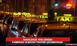 Taksilerde Yeni Dönem: Kamerası Olmayan Trafiğe Çıkamayacak