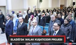 Elazığ’da 'Ahlak Kuşatıcıdır Projesi