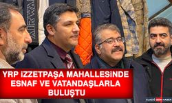 YRP İzzetpaşa Mahallesinde Esnaf Ve Vatandaşlarla Buluştu