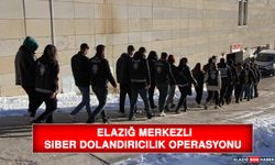 Elazığ Merkezli Siber Dolandırıcılık Operasyonu