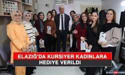 Elazığ'da Kursiyer Kadınlara Hediye Verildi