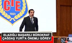 Elazığlı Başarılı Bürokrat Çağdaş Yurt’a Önemli Görev