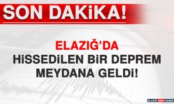 Elazığ’da Deprem Meydana Geldi