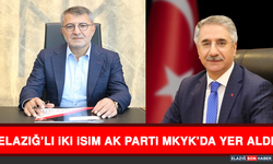 Elazığ’lı İki İsim AK Parti MKYK’da Yer Aldı