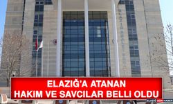 Elazığ'a Atanan Hakim ve Savcılar Belli Oldu