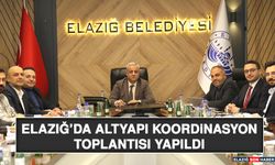 Elazığ’da Altyapı Koordinasyon Toplantısı Yapıldı