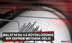 Malatya’da 3.6 Büyüklüğünde Deprem