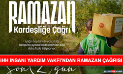 İHH İnsanı̇ Yardım Vakfı’ndan Ramazan Çağrısı