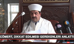 Cömert, Dikkat Edilmesi Gerekenleri Anlattı