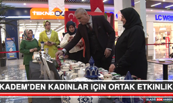 KADEM’den Kadınlar İçin Ortak Etkinlik