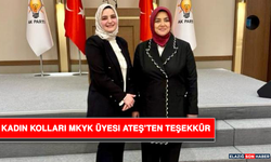 Kadın Kolları Mkyk Üyesi Ateş’ten Teşekkür