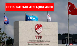 PFDK Kararları Açıklandı