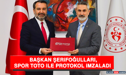 Başkan Şerifoğulları, Spor Toto İle Protokol İmzaladı