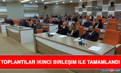 Toplantılar İkinci Birleşim İle Tamamlandı