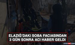 Elazığ'daki Soba Faciasından 3 Gün Sonra Acı Haber Geldi