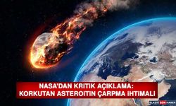 NASA'dan Kritik Açıklama: Korkutan Asteroitin Çarpma İhtimali