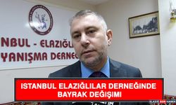 İstanbul Elazığlılar Derneğinde Bayrak Değişimi