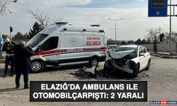 Elazığ'da Ambulans İle Otomobil Çarpıştı: 2 Yaralı