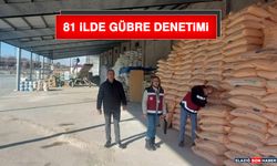 81 İlde Gübre Denetimi