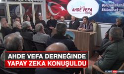 Ahde Vefa Derneğinde Yapay Zeka Konuşuldu