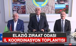 Elazığ Ziraat Odası İl Koordinasyon Toplantısı