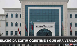 Elazığ’da Eğitim Öğretime 1 Gün Ara Verildi