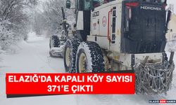 Elazığ'da Kapalı Köy Sayısı 371’e Çıktı