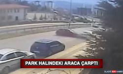 Park Halindeki Araca Çarptı