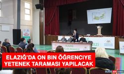 Elazığ’da On Bin Öğrenciye Yetenek Taraması Yapılacak