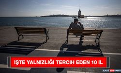 İşte Yalnızlığı Tercih Eden 10 İl