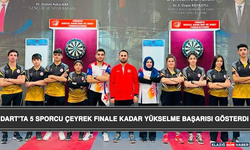 Dart’ta 5 Sporcu Çeyrek Finale Kadar Yükselme Başarısı Gösterdi