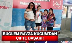 Buğlem Ravza Kucum’dan Çifte Başarı!