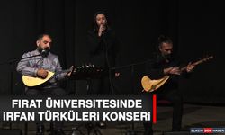 Fırat Üniversitesinde İrfan Türküleri Konseri