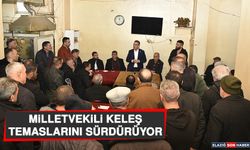 Milletvekili Keleş Temaslarını Sürdürüyor