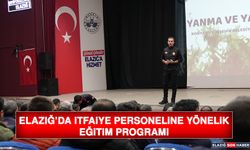 Elazığ’da İtfaiye Personeline Yönelik Eğitim Programı