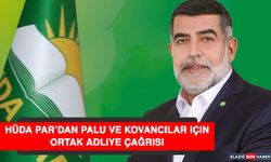 HÜDA PAR’dan Palu ve Kovancılar İçin Ortak Adliye Çağrısı