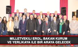 Milletvekili Erol, Bakan Kurum ve Yerlikaya ile Bir Araya Gelecek