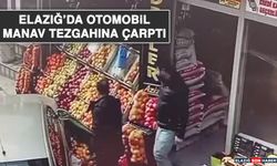 Elazığ’da Otomobil Manav Tezgahına Çarptı