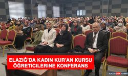 Elazığ’da Kadın Kur’an Kursu Öğreticilerine Konferans