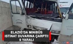 Elazığ’da Minibüs İstinat Duvarına Çarptı: 9 Yaralı