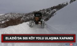 Elazığ’da 505 Köy Yolu Ulaşıma Kapandı