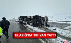 Elazığ’da Tır Yan Yattı