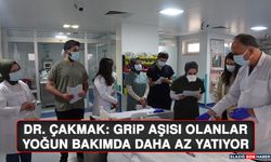 Dr. Çakmak: Grip Aşısı Olanlar Yoğun Bakımda Daha Az Yatıyor