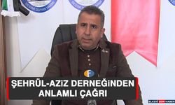 Şehrül-Aziz Derneğinden Anlamlı Çağrı